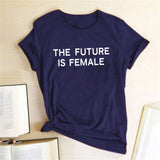 THE FUTURE IS FEMALE Print Women Tshirt Feminists Harajuku Aesthetics Summer Casual T Shirt Tops Camisetas Mujer Manga Corta