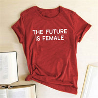 THE FUTURE IS FEMALE Print Women Tshirt Feminists Harajuku Aesthetics Summer Casual T Shirt Tops Camisetas Mujer Manga Corta