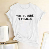 THE FUTURE IS FEMALE Print Women Tshirt Feminists Harajuku Aesthetics Summer Casual T Shirt Tops Camisetas Mujer Manga Corta